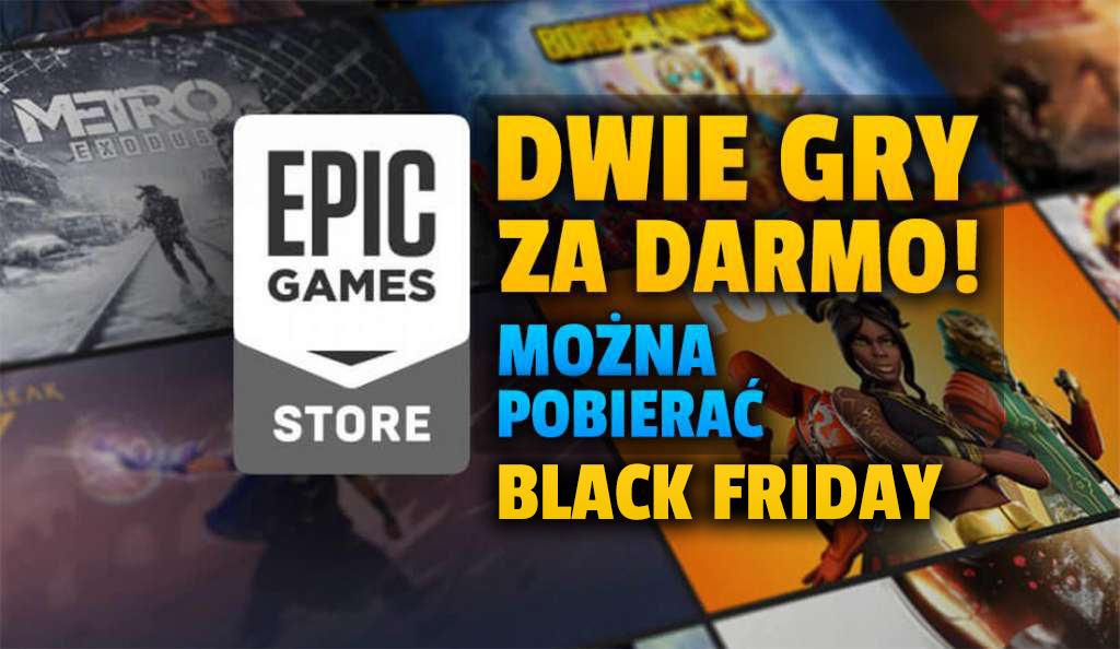 Epic Games Store już z nowymi grami zupełnie za darmo! 2 pozycje idealne na Black Friday – gdzie je pobrać?