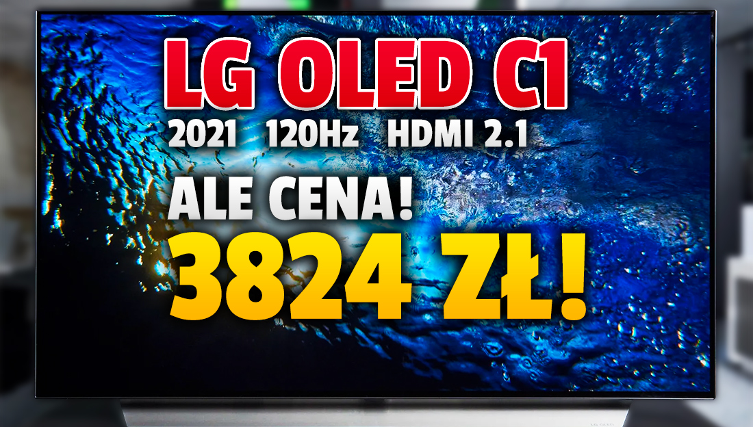 Ale hit, szczególnie dla graczy! LG OLED TV grubo poniżej 4000 złotych! Nowość 2021, matryca 120Hz i HDMI 2.1 – szybko się wyprzeda! Gdzie kupić?