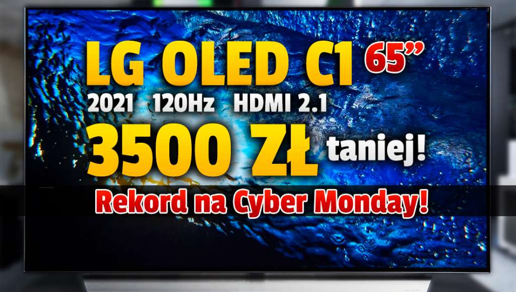 Rekord! Telewizor LG OLED C1 65" 120Hz najtaniej w Cyber Monday! Aż 3500 zł taniej, 3 raty gratis, a w zestawie słuchawki gratis! Gdzie?