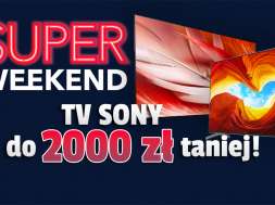 Sony telewizory Super weekend RTV Euro AGD promocje OLED LCD okładka