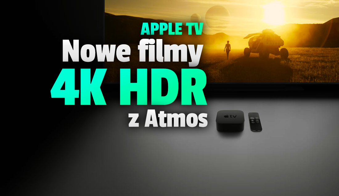 Ponad 20 nowych filmów czeka na obejrzenie w 4K z Dolby Atmos w Apple TV! Jest lista – hity w fantastycznej jakości!