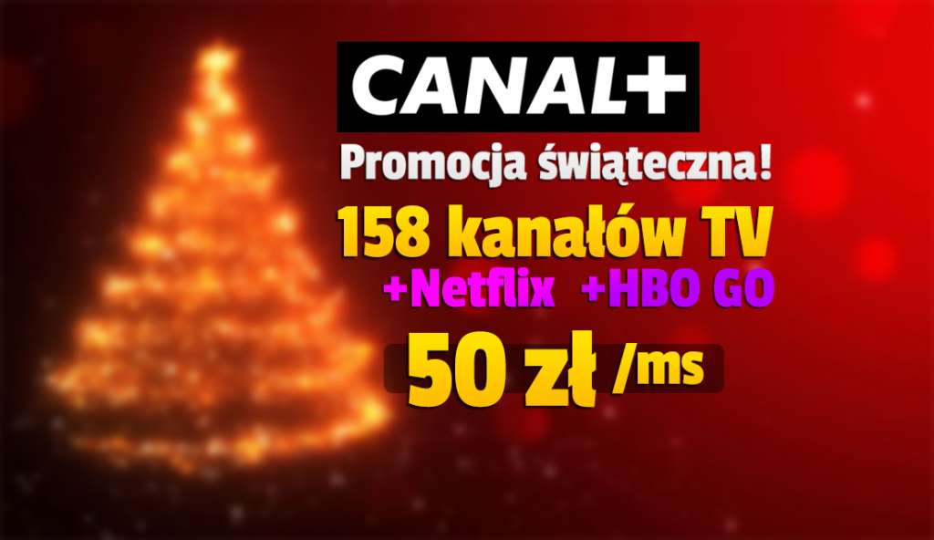 Ponad 150 kanałów, w pakiecie Netflix i HBO GO, a to wszystko za 50 zł miesięcznie?! Pełna świąteczna oferta CANAL+! Jak z niej skorzystać?