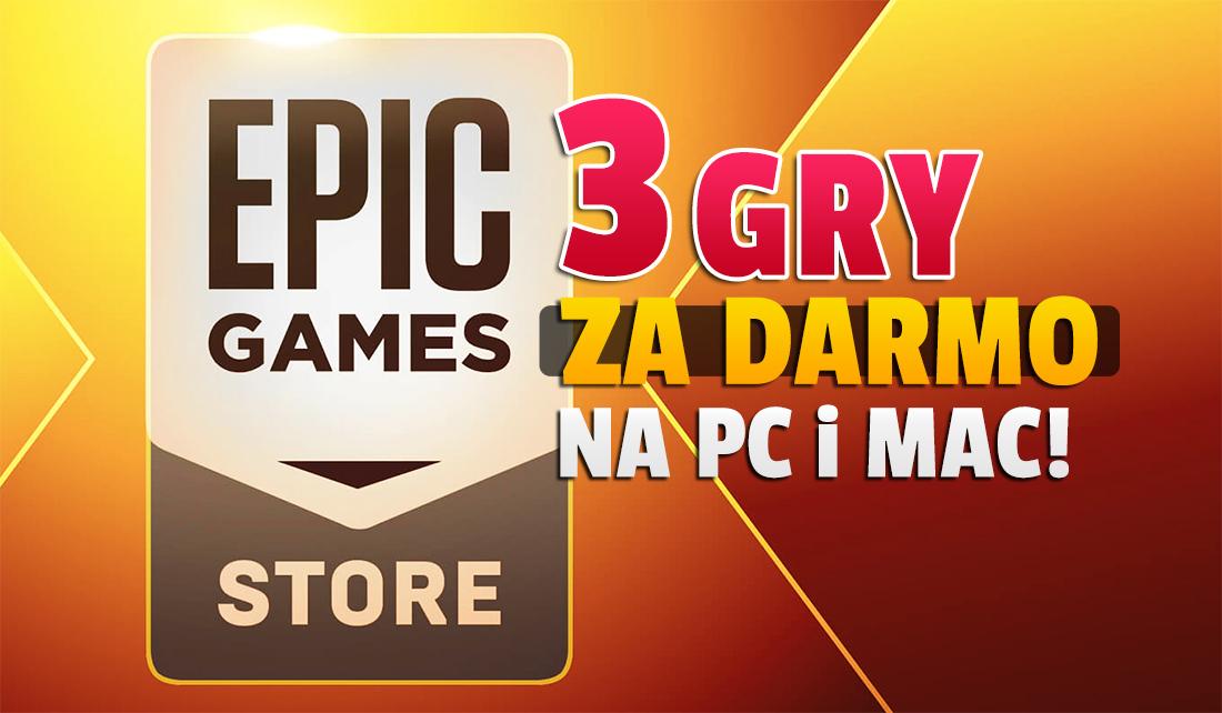 Wow! Sklep Epic Games już za kilka dni odda w ręce graczy aż 3 gry zupełnie za darmo! Co do pobrania na PC i Mac. Gdzie je zdobyć?