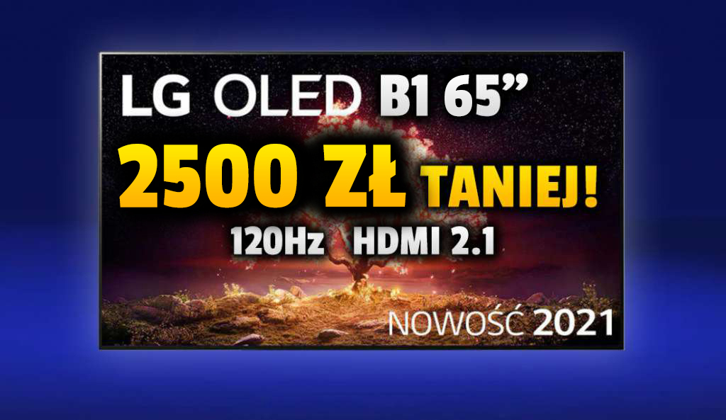 Ogromna obniżka najnowszego telewizora 65 cali do konsoli i sportu LG OLED B1 120Hz z HDMI 2.1! Sklep anuluje raty - aż 2500 zł taniej! Gdzie?