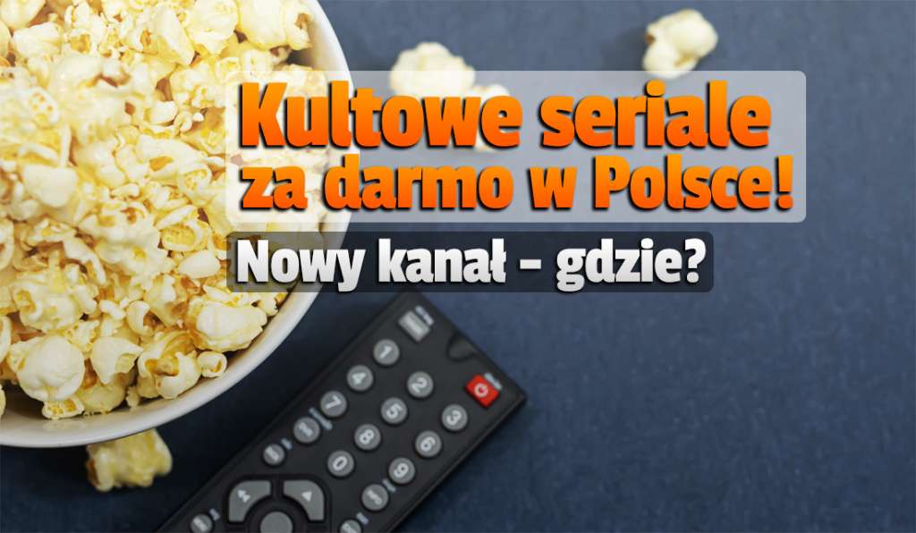 Darmowy kanał z powtórkami kultowych seriali nadaje w Polsce! Gdzie i jak oglądać?