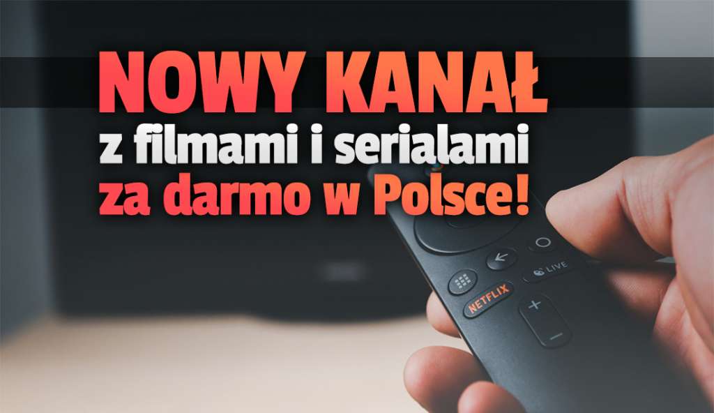 W Polsce pojawił się zupełnie nowy kanał z filmami i serialami dostępny za darmo! Nadaje w jakości HD - jak go oglądać?