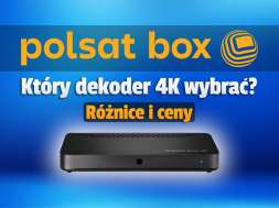 polsat box dekoder 4K jaki wybrać okładka