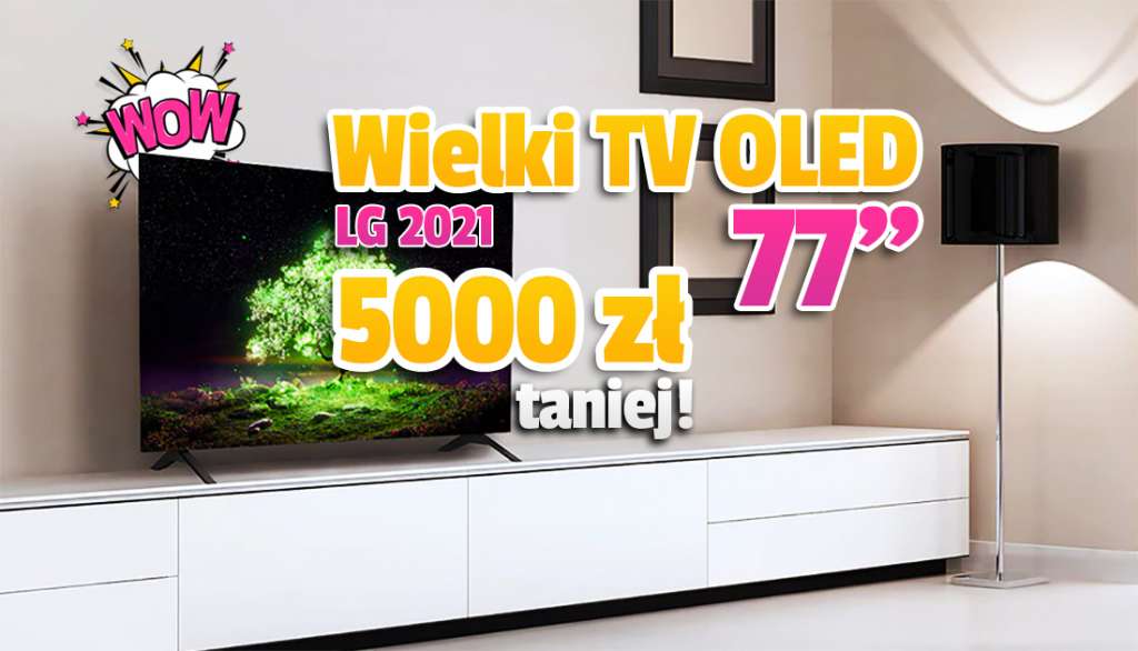 Wielki telewizor LG OLED w potężnej przecenie! 5000 zł mniej za 77 cali! 60Hz i Dolby Vision - kino domowe w salonie! Gdzie skorzystać?