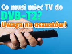telewizor do DVB-T2 HEVC jaki kupić oszuści okładka
