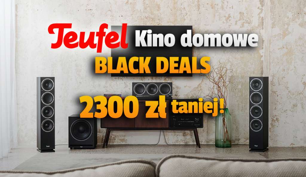 Renomowana firma audio Teufel odpala mega promocje Black Deals! Kino domowe i soundbar do 2100 zł taniej! Gdzie skorzystać?