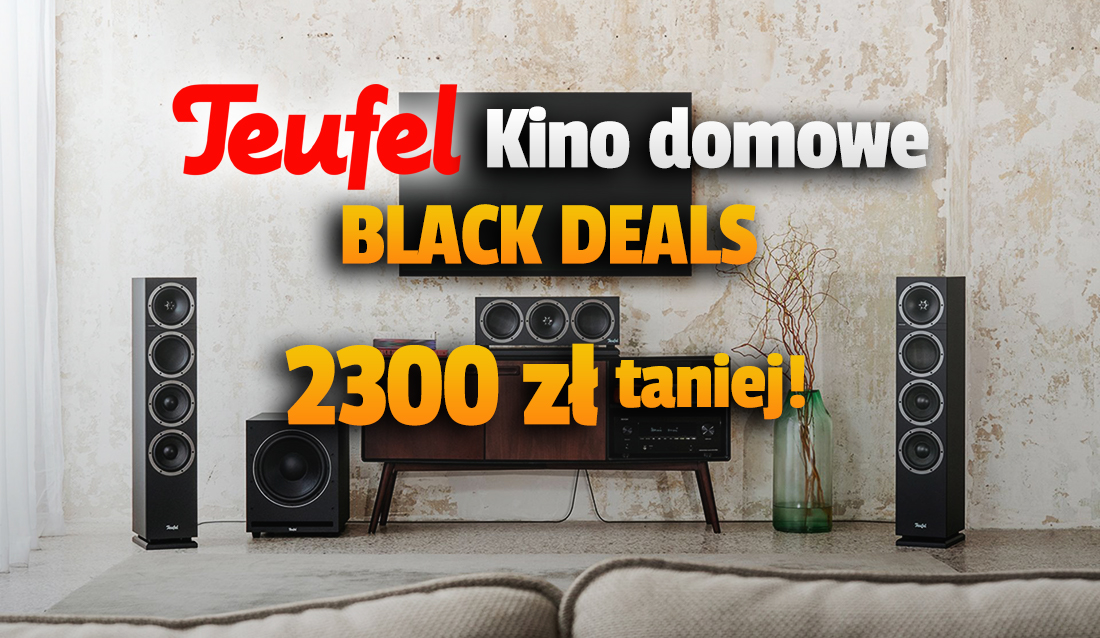 Poprawiamy dźwięk z telewizora produktami renomowanej firmy audio Teufel! Dodatkowo kino domowe i soundbar do 2300 zł taniej w Black Deals! Gdzie skorzystać?