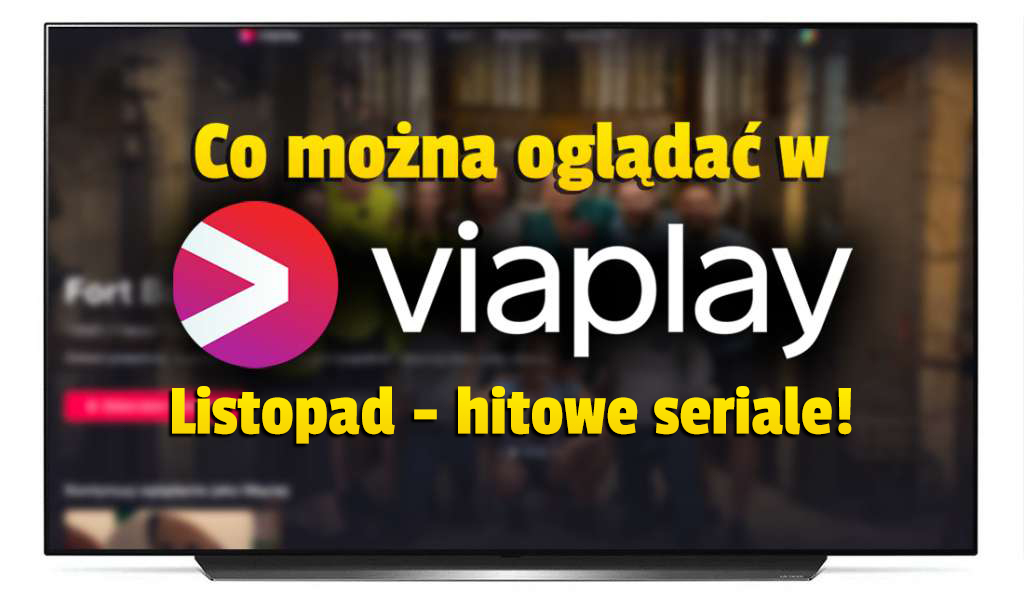 Viaplay zaprezentowało nowości na listopad! Nie tylko sport – do oferty kontrowersyjnego serwisu w Polsce wchodzą właśnie hitowe seriale!