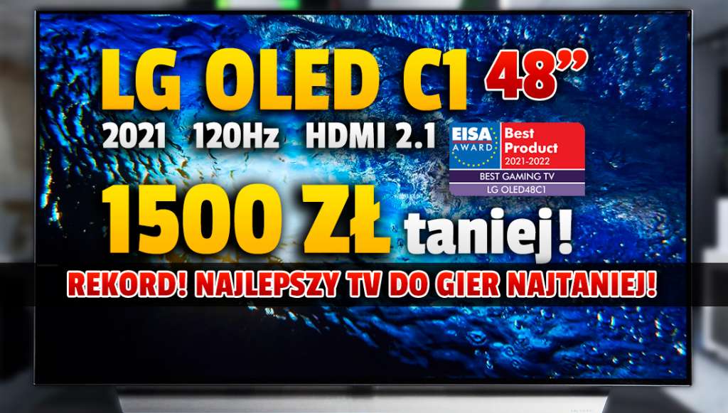 Najlepszy OLED TV do konsoli rekordowo tanio! LG C1 48" z HDMI 2.1 4K120Hz 700 nitów HDR z nagrodą EISA aż 1500 zł taniej - gdzie?