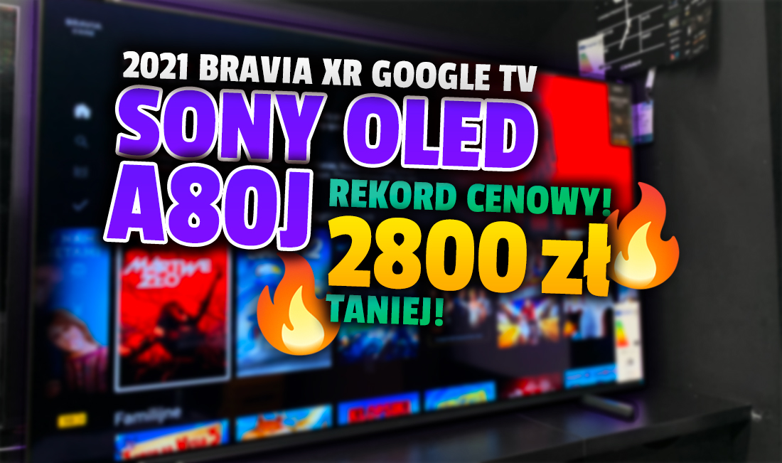 Co za cena za najnowszy, topowy OLED! Telewizor Sony BRAVIA A80J aż 2800 zł taniej – anulowane raty! HDMI 2.1 i Google TV – gdzie?