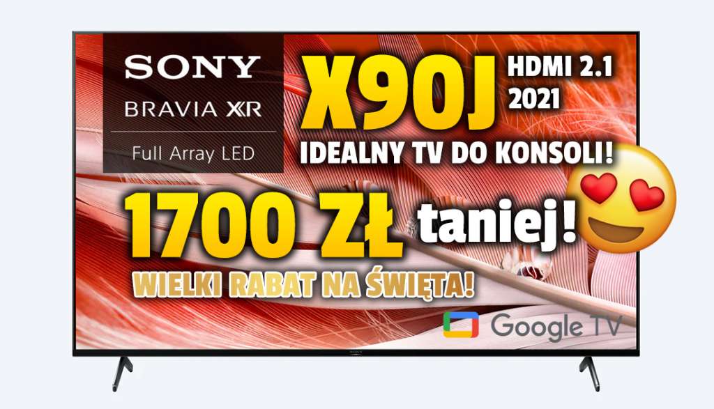 Nowiutki telewizor Sony BRAVIA X90J znów mega tanio - aż 1700 zł rabatu + dodatkowa zniżka! Świetna okazja na TV do konsoli na święta!