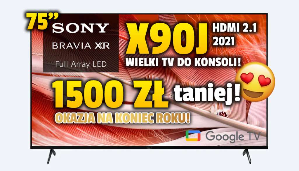Wielki TV do konsoli w potężnej przecenie! Sony X90J 75 120Hz z HDMI 2.1 teraz 1500 zł taniej - gdzie skorzystać?