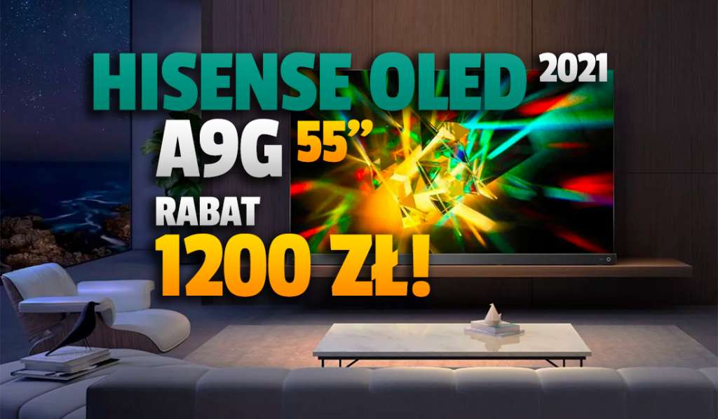 Hit! Pierwsza wielka przecena na nowy TV Hisense OLED A9G 55" - 1200 zł taniej + voucher do CDA Premium! Gdzie?