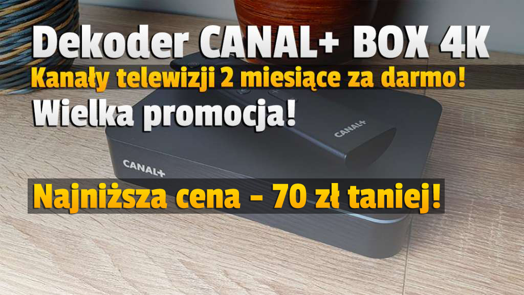 Genialny dekoder do TV za grosze! Najniższa cena w historii za CANAL+ BOX 4K z Android TV i DVB-T2 HEVC + kanały za darmo! Gdzie?
