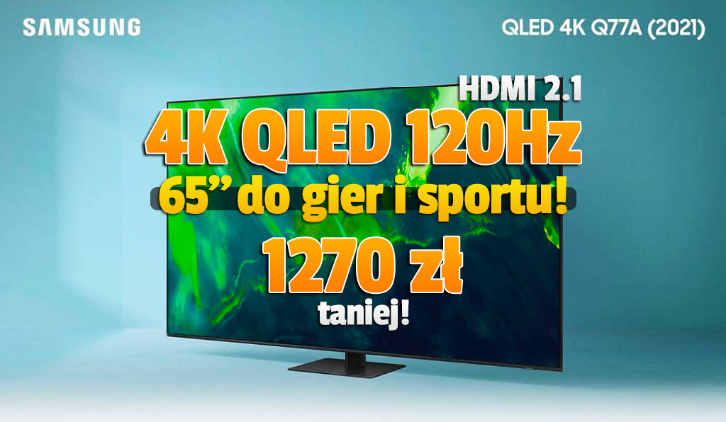 Rekordowo niska cena nowego TV do konsoli 65 cali 4K 120Hz z HDMI 2.1! Samsung QLED Q77A aż 1270 zł taniej! Gdzie i jak kupić?