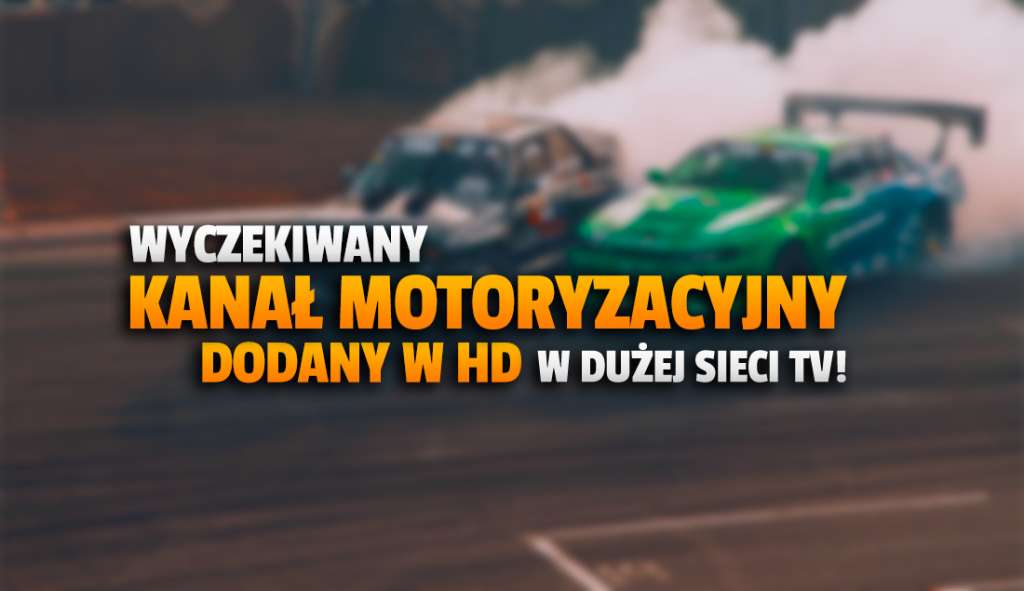 Wyczekiwany kanał motoryzacyjny w HD włączony w dużej sieci telewizyjnej! Gdzie oglądać?