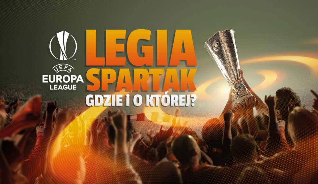 O której i gdzie oglądać mecz Legia - Spartak? W tym spotkaniu rozstrzygnie się awans polskiej drużyny do fazy pucharowej LE!