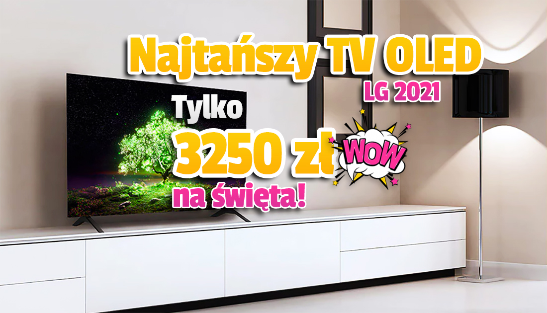 Najtańszy TV OLED w mega cenie na święta! LG OLED A1 aż 1700 zł taniej od premiery, 2 raty gratis! Gdzie?