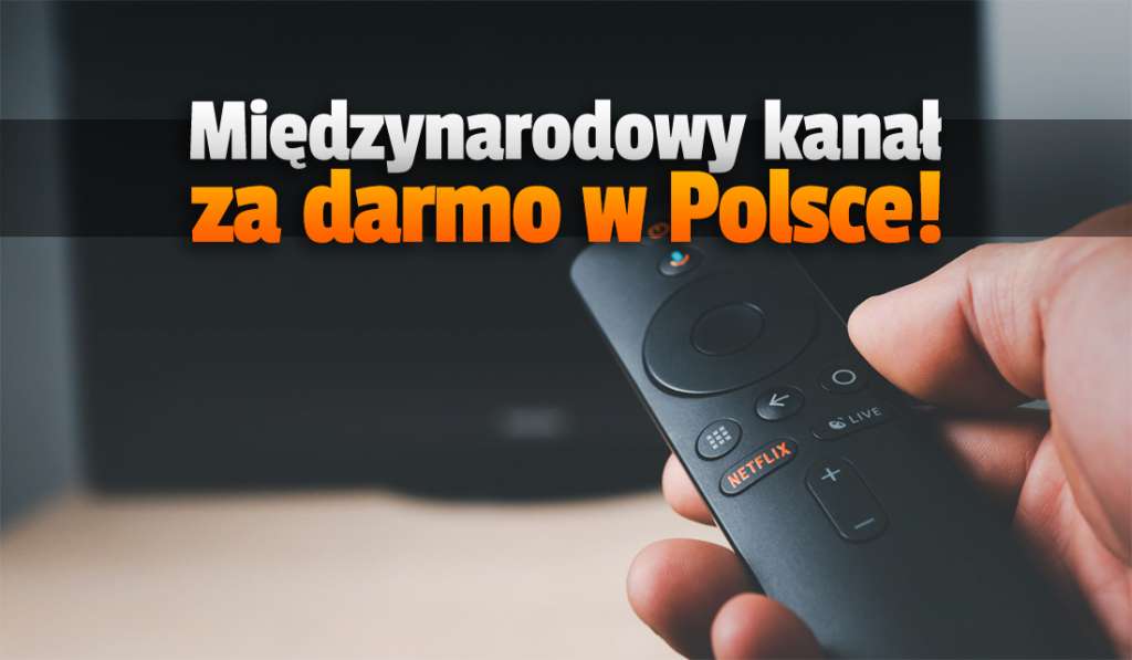 Wielki międzynarodowy kanał odkodowany! Można oglądać za darmo w polskiej telewizji - jak?