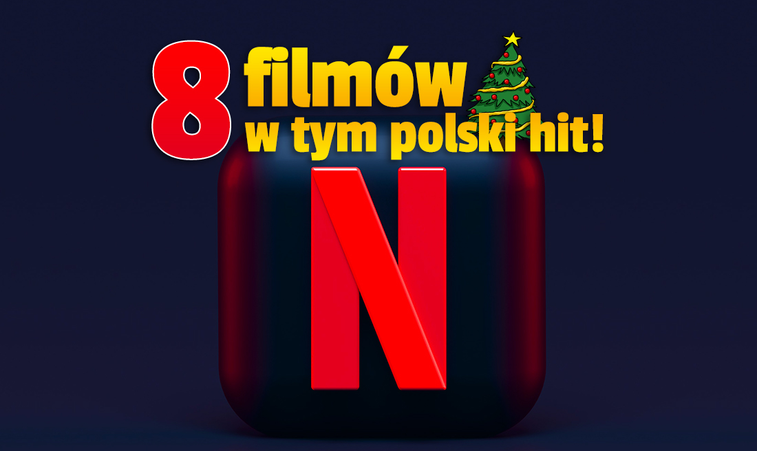 Świąteczna niespodzianka na Netflix! Dodano 7 nowych filmów, w tym wyczekiwany polski hit – co już można oglądać?
