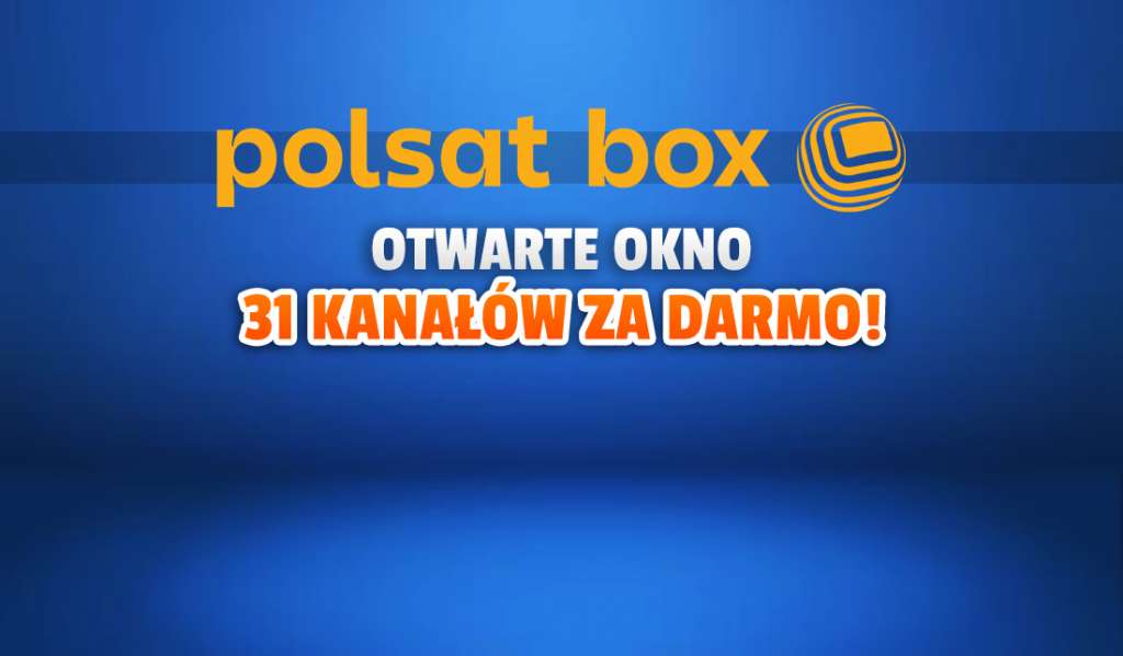31 kanałów za darmo Polsat Box (Cyfrowy Polsat)! Operator włączył otwarte okno - co można oglądać bez opłat i do kiedy?