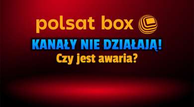 polsat box kanały nie działają zasięg awaria pogoda okładka