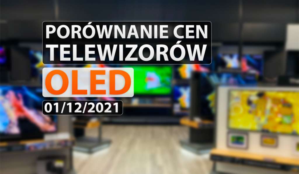 Gdzie telewizory OLED są teraz najtańsze? Promocje po Black Friday trwają, idą święta! Ile można maksymalnie oszczędzić? Sprawdzamy