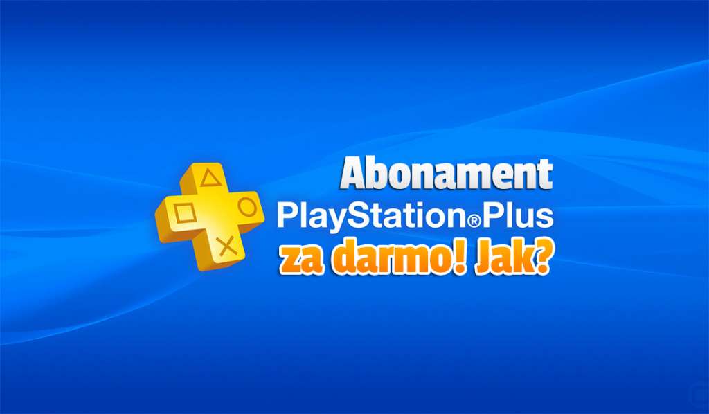 Sony rozdaje PlayStation Plus zupełnie za darmo! Jak przedłużyć sobie abonament?