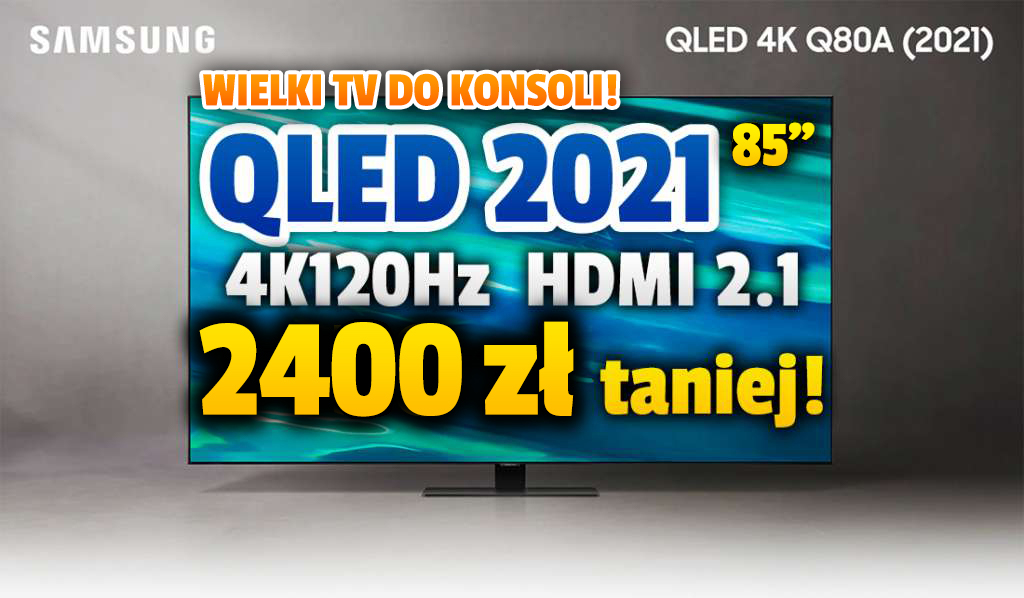 Giga rabat na wielki TV dla gracza! Samsung Q80A 85 cali 120Hz i HDMI 2.1 aż 2400 zł taniej i 1000 zł zwrotu - gdzie?
