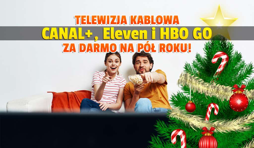 Szaleństwo w telewizji kablowej! Wszystkie kanały CANAL+ i Eleven Sports oraz HBO GO i za darmo na 6 miesięcy! Gdzie odebrać?