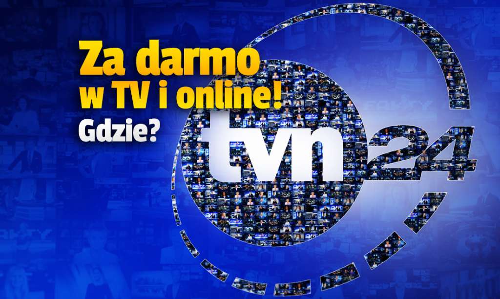 Szok! Kanał TVN24 udostępniony w kolejnych miejscach za darmo! Gdzie oglądać w TV i online?