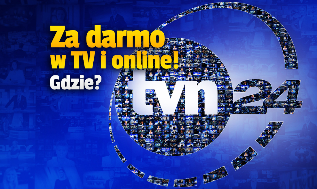 TVN walczy z TVP Info! Kanał TVN24 za darmo udostępniony w kolejnych miejscach! Gdzie oglądać w TV i online?