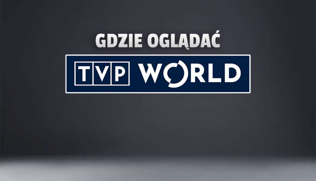 Kanał informacyjny TVP World włączony w telewizji! Aktywują go operatorzy kablowi - sprawdź, czy możesz oglądać!