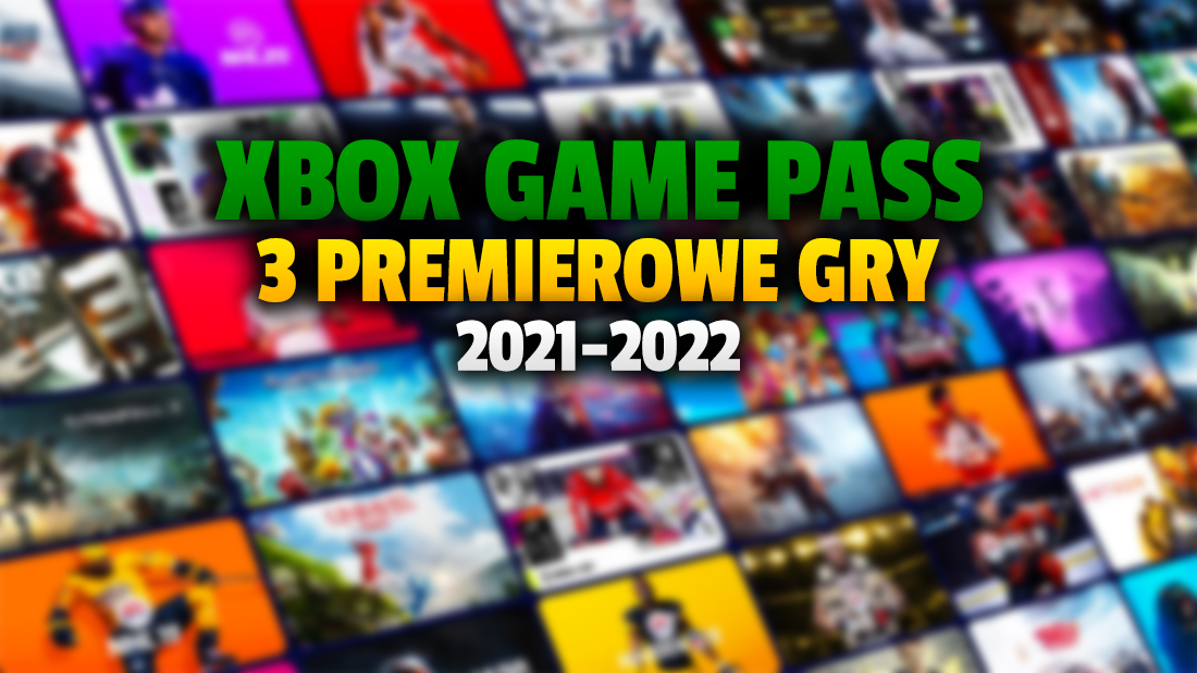 Xbox Game Pass: 3 kolejne gry pojawią się w usłudze na premierę! Znamy pierwszy tytuł na styczeń 2022