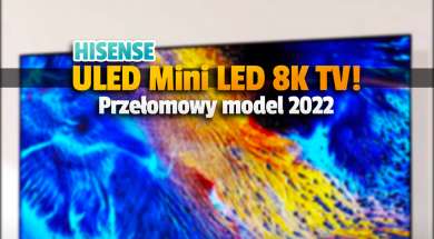Hisense 8K ULED telewizor Mini LED 2022 okładka