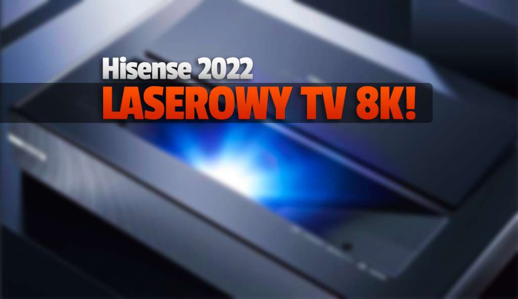 Hisense wprowadzi pierwszy telewizor laserowy 8K 120 cali! Następca hitowych modeli Laser TV już niebawem