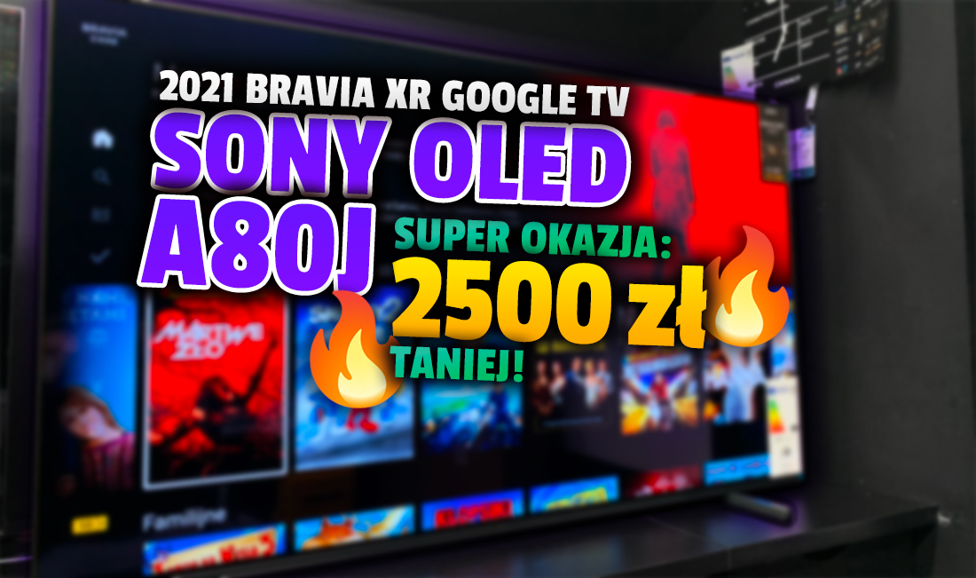 Uwaga: topowy TV Sony OLED A80J z HDMI 2.1 i Google w mega promocji – 2500 zł taniej! W zestawie świetny gratis – gdzie?