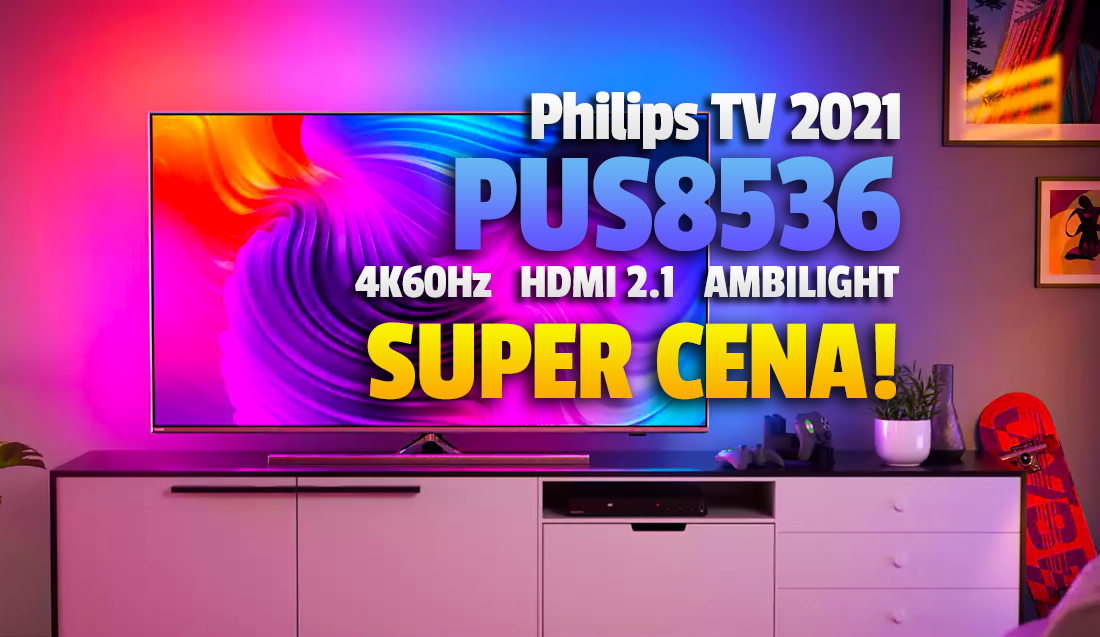 Nowy uniwersalny telewizor 4K Philips Performance w super cenie w wyprzedaży! HDMI 2.1 i Ambilight – to hit 2021!