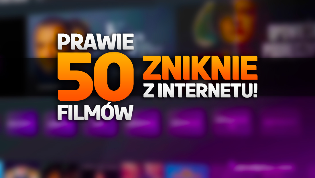 Prawie 50 świetnych filmów niedługo zniknie z internetu! Niektóre z nich to hity – co warto obejrzeć i gdzie?