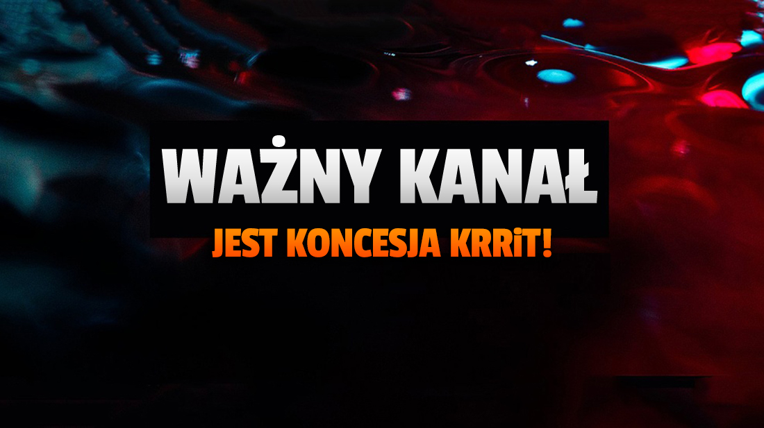 Jeden z najważniejszych prywatnych kanałów w Polsce dostał koncesję od KRRiT! Może dalej nadawać