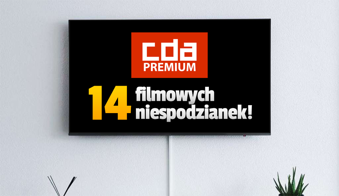 Super styczniowe nowości w CDA Premium! Jakie filmowe niespodzianki pojawiły się w ofercie?
