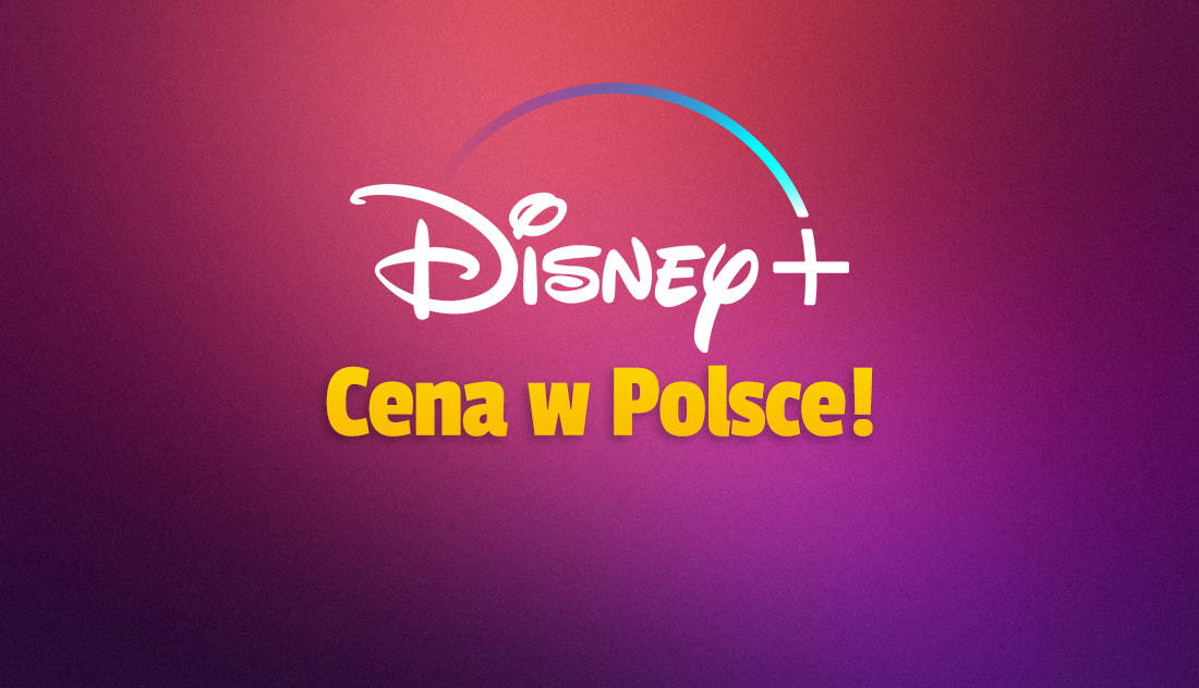 Neoficial: Există un preț Disney + polonez!  Serviciul este deja acasă chiar înainte de premieră la noi