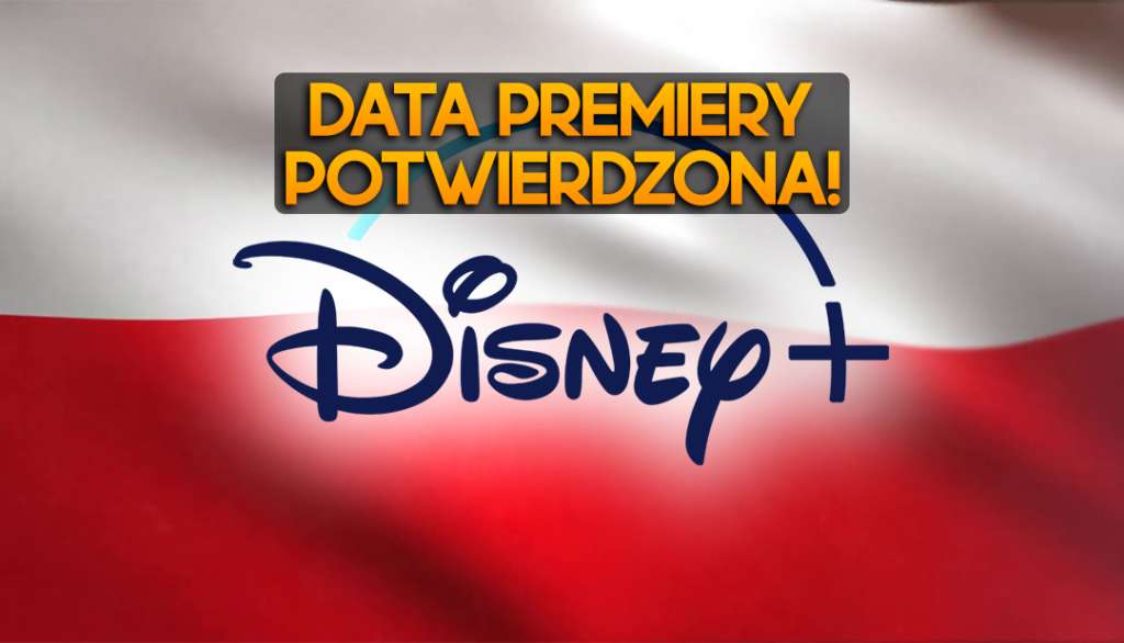 Disney+ oficjalnie potwierdza premierę w Polsce! Termin startu jest już pewny