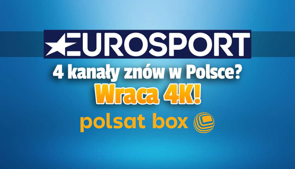 Cztery kanały Eurosport, w tym w 4K, ruszają w Polsat Box! Na jakich pozycjach je wyszukać? Co będą nadawać?