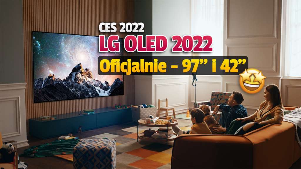 Już są: oto wszystkie telewizory LG OLED na 2022 rok! Sensacja - w ofercie modele 42" i 97"!