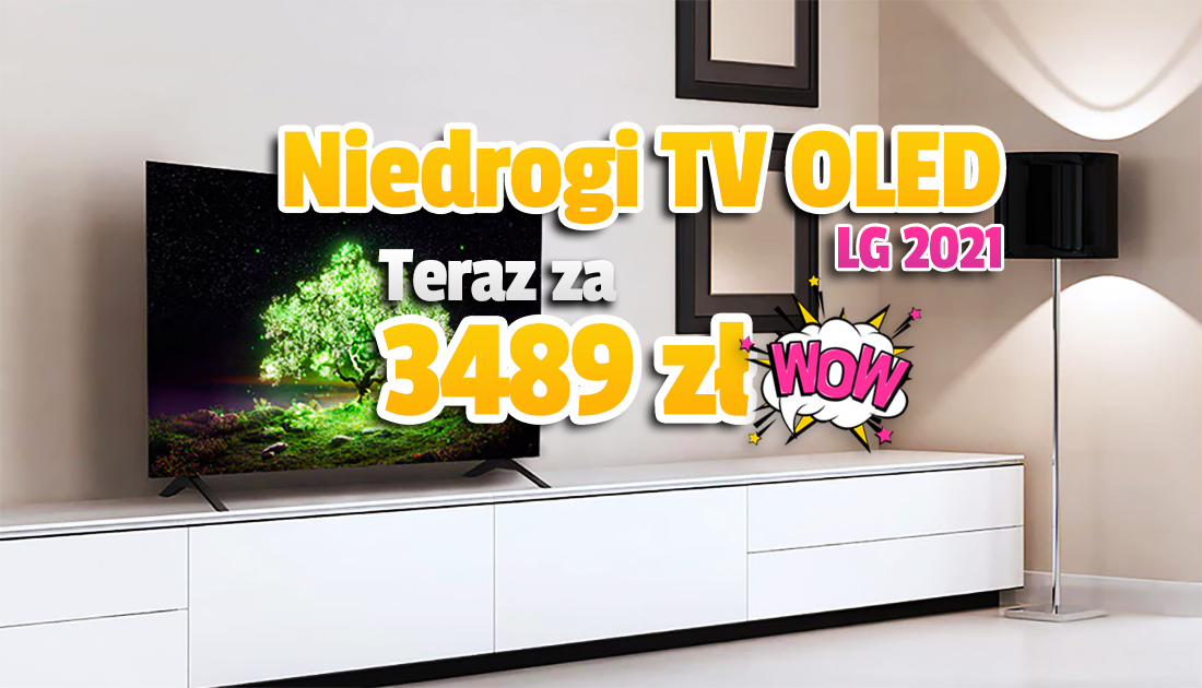 Tak taniego telewizora OLED praktyczne nie da się znaleźć! LG OLED A1 aż 1500 zł taniej, gratis w zestawie! Gdzie?